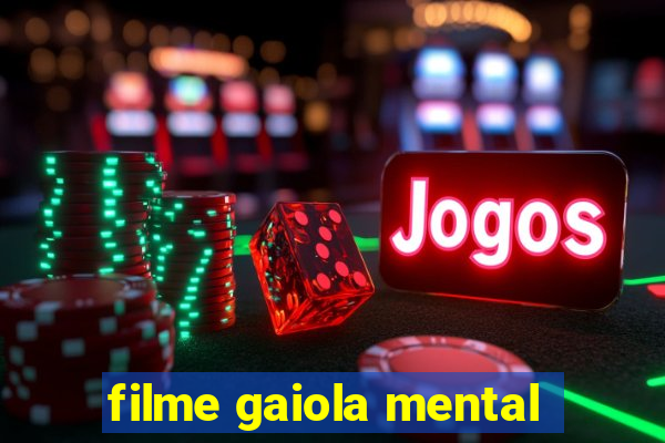 filme gaiola mental